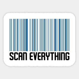 Scan Everything Sticker